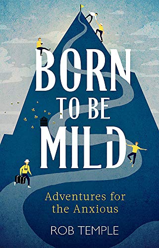 9780751574746: Born to be Mild: Adventures for the Anxious