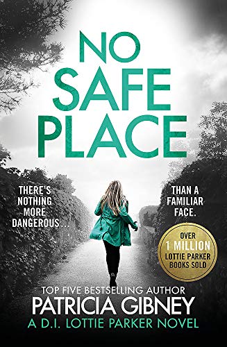 Stock image for No Safe Place: A gripping thriller with a shocking twist (Detective Lottie Parker) for sale by AwesomeBooks