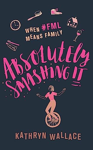 Stock image for Absolutely Smashing It: When #fml means family for sale by AwesomeBooks