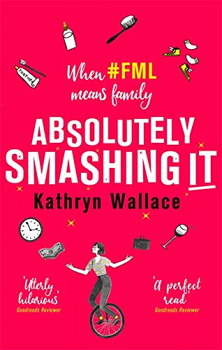 Imagen de archivo de Absolutely Smashing It: When #fml means family a la venta por Bookoutlet1