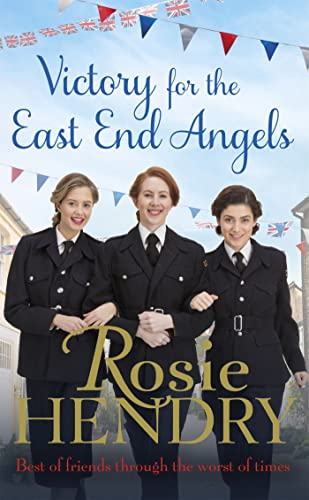 9780751575699: Victory for the East End Angels: A nostalgic wartime saga about love and friendship during the Blitz