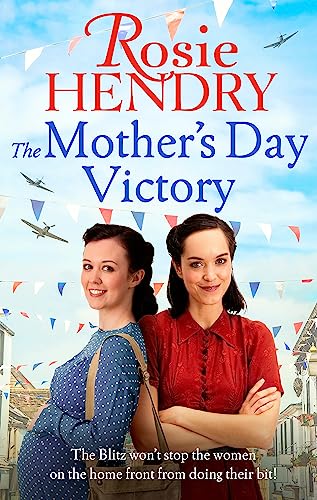 Beispielbild fr The Mother's Day Victory: the BRAND NEW uplifting wartime family saga (Women on the Home Front) zum Verkauf von WorldofBooks