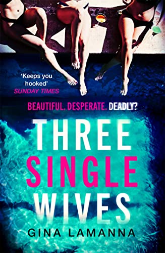 Stock image for Three Single Wives: The devilishly twisty, breathlessly addictive must-read thriller for sale by WorldofBooks