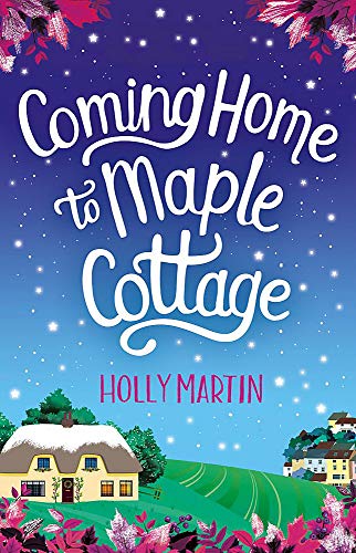 Beispielbild fr Coming Home to Maple Cottage: The perfect cosy feel good romance zum Verkauf von WorldofBooks