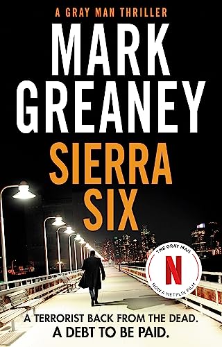 9780751578508: Sierra Six: The action-packed new Gray Man novel - soon to be a major Netflix film