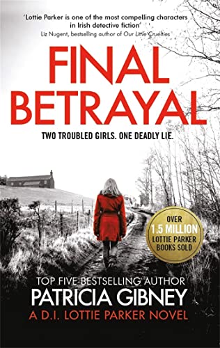 Imagen de archivo de Final Betrayal: An absolutely gripping crime thriller (Detective Lottie Parker) a la venta por AwesomeBooks