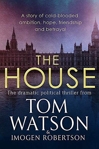 Beispielbild fr The House: The most utterly gripping, must-read political thriller of the twenty-first century zum Verkauf von WorldofBooks