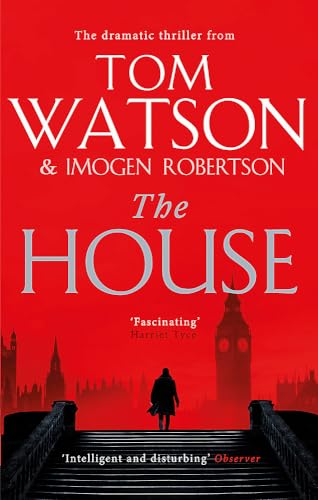 Imagen de archivo de The House: The most utterly gripping, must-read political thriller of the twenty-first century a la venta por AwesomeBooks