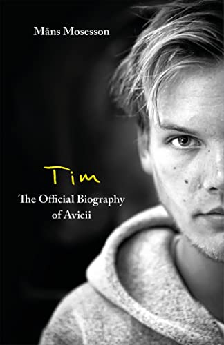 Beispielbild fr Tim - The Official Biography of Avicii zum Verkauf von AwesomeBooks