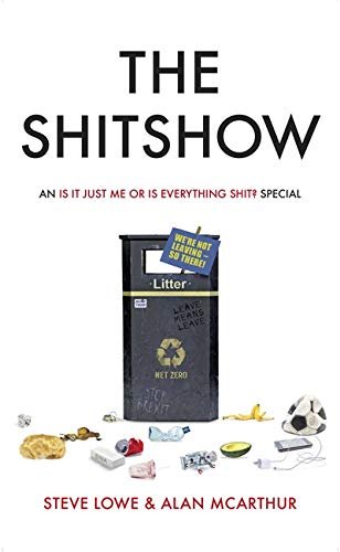Imagen de archivo de The Shitshow: An Is It Just Me Or Is Everything Shit? Special a la venta por Books From California