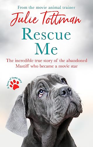 Stock image for Rescue Me: The incredible true story of the abandoned Mastiff who became a movie star for sale by MusicMagpie