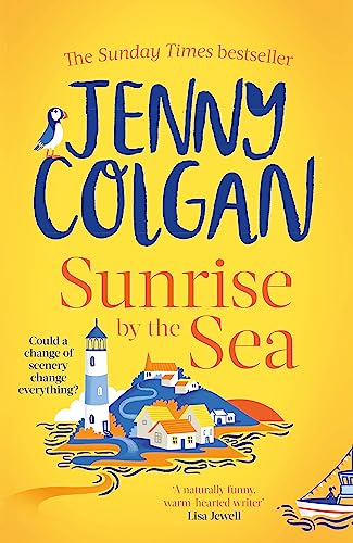 Beispielbild fr Sunrise by the Sea: Escape to the Cornish coast with this brand new novel from the Sunday Times bestselling author (Little Beach Street Bakery): An . read by the Sunday Times bestselling author zum Verkauf von WorldofBooks