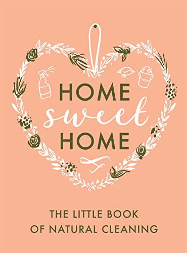 9780751580570: The Little Book of Natural Cleaning (Home Sweet Home)