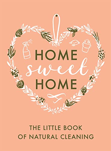 Stock image for The Little Book of Natural Cleaning (Home Sweet Home) for sale by Half Price Books Inc.