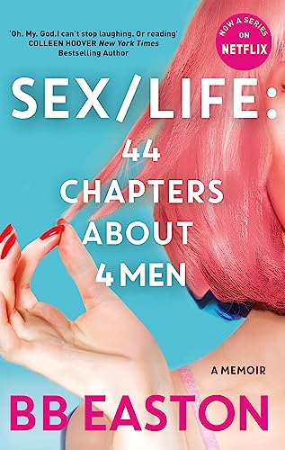 Imagen de archivo de SEX/LIFE: 44 Chapters About 4 Men: Now a series on Netflix a la venta por PlumCircle