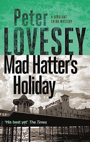 Beispielbild fr Mad Hatter's Holiday: The Fourth Sergeant Cribb Mystery zum Verkauf von WorldofBooks