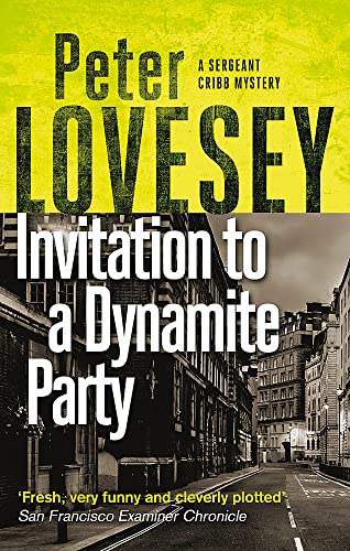 9780751581119: Invitation to a Dynamite Party: The Fifth Sergeant Cribb Mystery