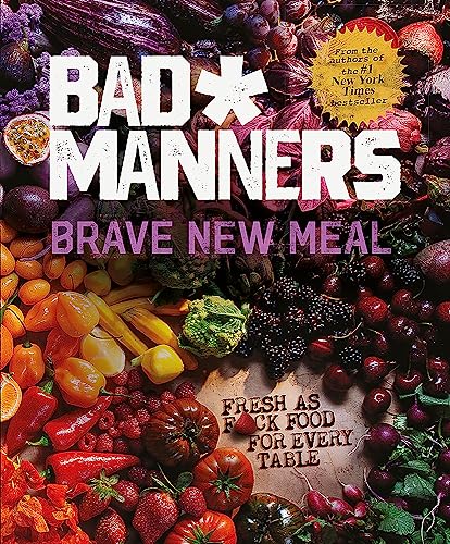 9780751581355: Brave New Meal: Fresh as F*ck Food for Every Table