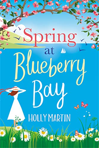 Beispielbild fr Spring at Blueberry Bay: An utterly perfect feel-good romantic comedy zum Verkauf von WorldofBooks