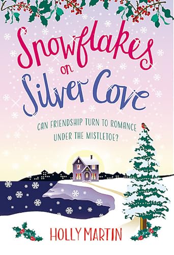 Stock image for Snowflakes on Silver Cove: A festive, feel-good Christmas romance for sale by WorldofBooks