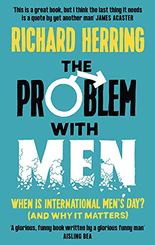 Beispielbild fr The Problem with Men: When is it International Men's Day? (and why it matters) zum Verkauf von WorldofBooks