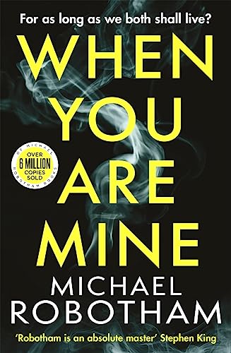 9780751581560: When You Are Mine: The No.1 bestselling thriller from the master of suspense