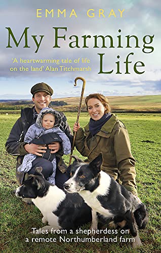 Stock image for My Farming Life: Tales from a shepherdess on a remote Northumberland farm for sale by PlumCircle
