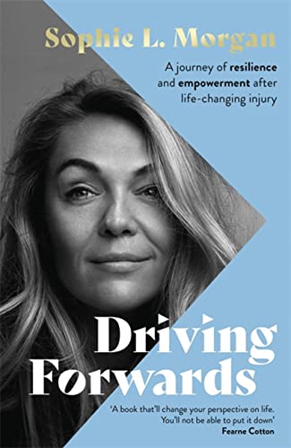 Stock image for Driving Forwards: A journey of resilience and empowerment after life-changing injury for sale by Bookoutlet1