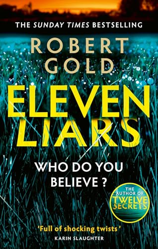 Beispielbild fr Eleven Liars: The unputdownable new thriller from the Sunday Times bestselling author of TWELVE SECRETS (Ben Harper) zum Verkauf von WorldofBooks