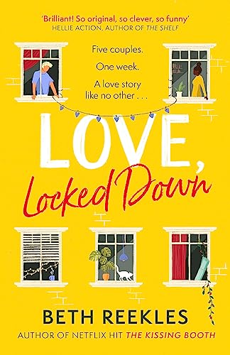 Beispielbild fr Love, Locked Down: the debut romantic comedy from the writer of Netflix hit The Kissing Booth zum Verkauf von WorldofBooks