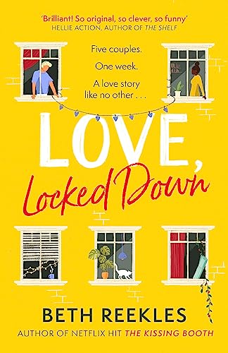 Imagen de archivo de Love, Locked Down: the debut romantic comedy from the writer of Netflix hit The Kissing Booth a la venta por WorldofBooks