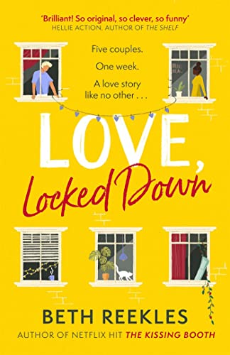 Stock image for Love, Locked Down: the debut romantic comedy from the writer of Netflix hit The Kissing Booth for sale by WorldofBooks