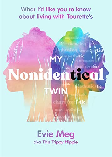 9780751584066: My Nonidentical Twin: What I'd like you to know about living with Tourette's