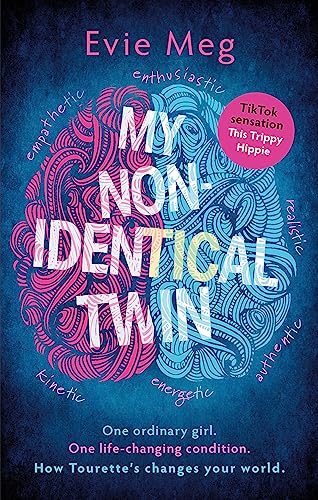 9780751584073: My Nonidentical Twin: One ordinary girl. One life-changing condition. How Tourette’s changes your world.