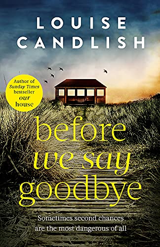 Imagen de archivo de Before We Say Goodbye: The addictive, heart-wrenching novel from the Sunday Times bestselling author a la venta por SecondSale