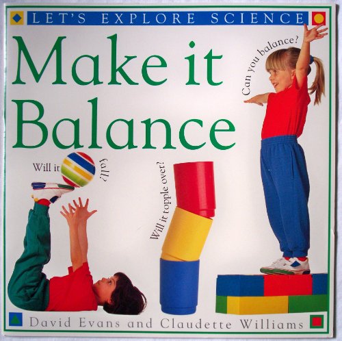 9780751605853: Make it balance (Let's explore science)