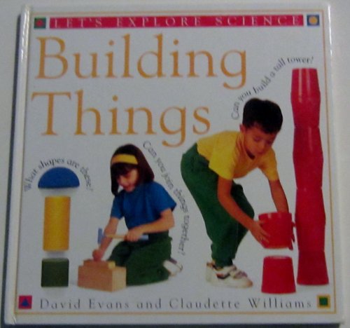 Stock image for Building Things (Let's Explore Science) for sale by Adventures Underground