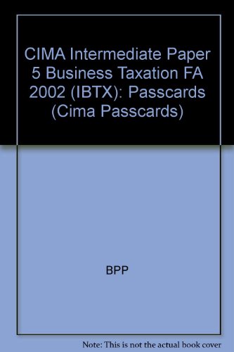 Stock image for Cima Intermediate Paper 5 Business Taxation Fa 2002 (Ibtx) for sale by D2D Books
