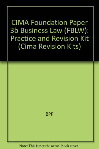 Beispielbild fr CIMA Foundation Paper 3b Business Law (FBLW): Practice and Revision Kit (Cima Revision Kits) zum Verkauf von AwesomeBooks