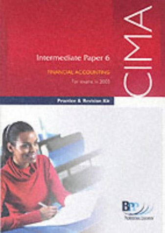 Imagen de archivo de CIMA Intermediate Paper 6 Financial Accounting (IFNA): Practice and Revision Kit (Cima Revision Kits) a la venta por AwesomeBooks