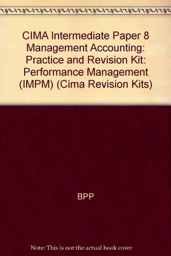 Stock image for CIMA Intermediate Paper 8 Management Accounting: Practice and Revision Kit: Performance Management (IMPM) (Cima Revision Kits) for sale by AwesomeBooks