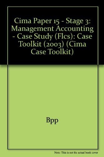 Stock image for CIMA Paper 15 - Stage 3: Management Accounting - Case Study (FLCS): Case. for sale by D2D Books