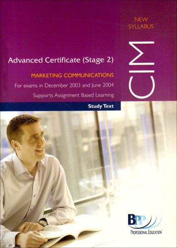 Stock image for CIM Advanced Certificate (Stage 2) Paper 7 Marketing Communications: Study Text for sale by WorldofBooks