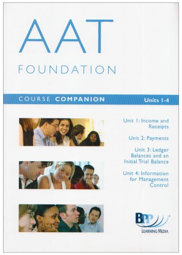 Stock image for AAT - UNITS 1-4 FOUNDATION COURSE COMP. (AAT - Units 1-4 Foundation: Course Companion) for sale by WorldofBooks
