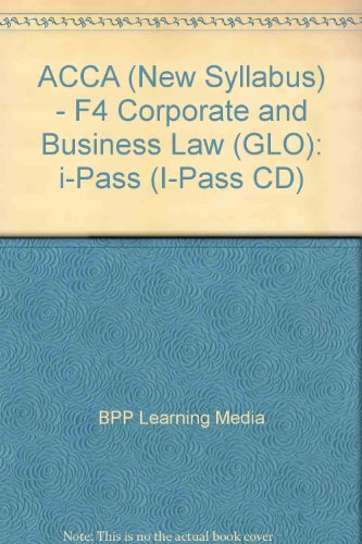 ACCA (New Syllabus) - F4 Corporate and Business Law (GLO): i-Pass (I-Pass CD)