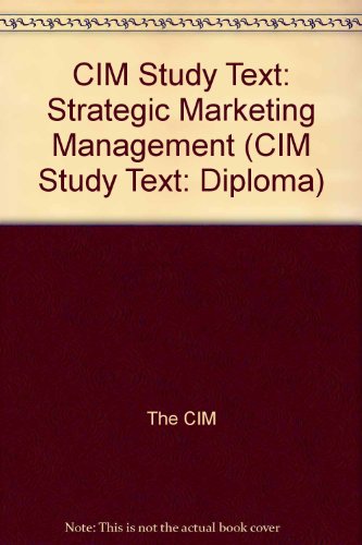 Beispielbild fr CIM Study Text: Strategic Marketing Management (CIM Study Text S.: Diploma) zum Verkauf von AwesomeBooks