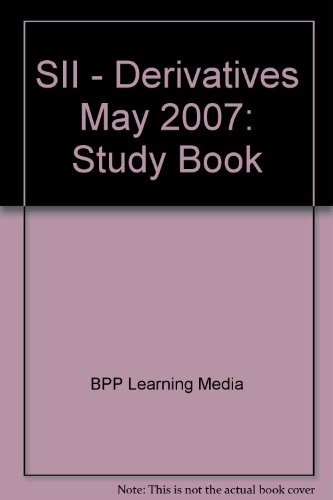 9780751743487: SII - Derivatives May 2007: Study Book (SII - Derivatives: Study Book)