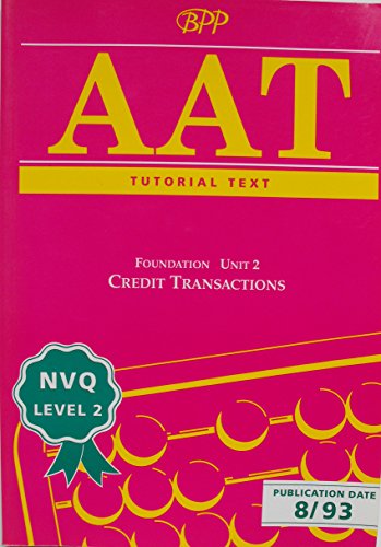 Beispielbild fr AAT, Tutorial Text, Foundation Unit 2 ,Credit Transactions,( NVQ Level 2) zum Verkauf von WeBuyBooks
