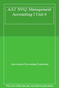 Stock image for AAT NVQ: Management Accounting I Unit 6 for sale by AwesomeBooks