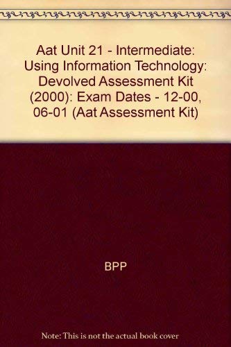 9780751762402: Devolved Assessment Kit (2000) (Aat Unit 21 - Intermediate: Using Information Technology: Exam Dates - 12-00, 06-01)